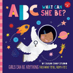 Picture of ABC for Me: ABC What Can She Be?: Girls can be anything they want to be, from A to Z