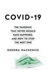 Picture of Covid 19 - The Pacdemic that Should Never Have Happened