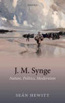 Picture of J. M. Synge: Nature, Politics, Modernism