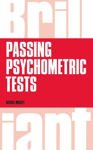Picture of Brilliant Passing Psychometric Tests: Tackling selection tests with confidence