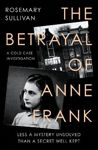 Picture of The Betrayal of Anne Frank : A Cold Case Investigation