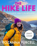 Picture of The Hike Life : My 50 Favourite Hikes in Ireland - IBA Lifestyle Book of the Year