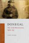 Picture of Donegal: The Irish Revolution, 1912-23