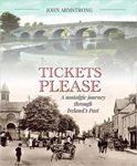 Picture of Tickets Please : A Journey Through the Irish Past (Delayed July)