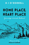 Picture of Home Place, Heart Place : Journeys around Ireland
