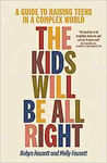 Picture of The Kids Will Be All Right: A guide to raising teens in a complex world