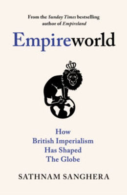 Picture of Empireworld : How British Imperialism Has Shaped the Globe