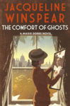Picture of The Comfort of Ghosts : Maisie Dobbs returns in the bestselling mystery series