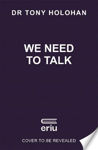 Picture of We Need to Talk: The Number 1 Bestseller: SHORTLISTED IRISH BOOK AWARDS 2023 - Biography of the Year