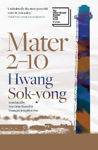 Picture of Mater 2-10: shortlisted for the International Booker Prize 2024