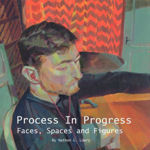 Picture of Process In Progress : Faces, Spaces and Figures